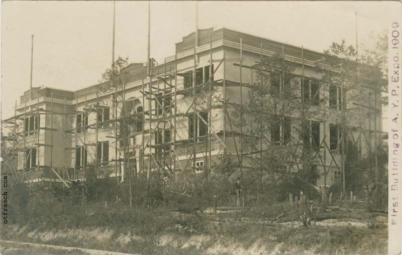 Unnumbered Image - First Building of A. Y. P. Expo. 1909